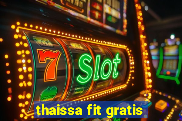 thaissa fit gratis